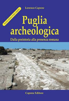 Visualizza i dettagli per Puglia archeologica Immagine di Puglia archeologica